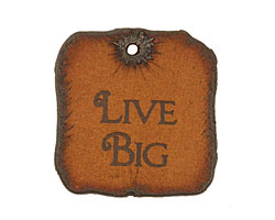 The Lipstick Ranch Etched Rusted Iron "Live Big" Square 28mm