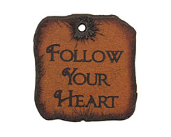 The Lipstick Ranch Etched Rusted Iron "Follow Your Heart" Square 28mm